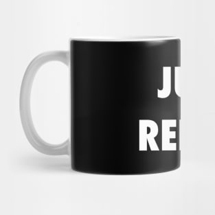 Just Rek It. Mug